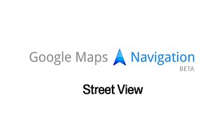 Google Maps Navigation (Beta): Street View
