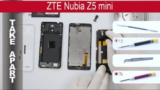 How to disassemble ? ZTE Nubia Z5 mini NX402 Take Apart, Tutorial