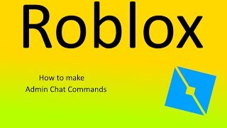 Roblox | How To Make Admin Chat Commands + Get User Ids