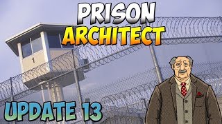 Prison Architect ➤ Режим Начальника Тюрьмы. Обзор Обновления - Update 13