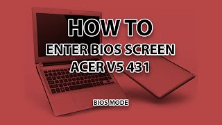 Tutorial - Cara Masuk Bios Acer Aspire V5 431