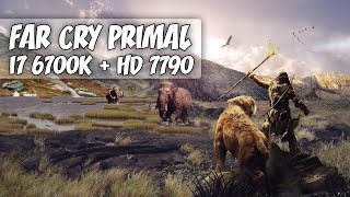 Far Cry Primal - i7 6700k + Radeon HD 7790 - Normal, High & Ultra Settings [RU]