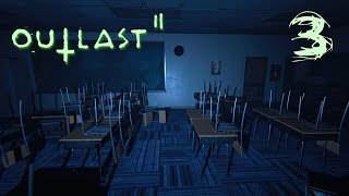 Прохождение Outlast 2 - Обратно в школу, что за....? #3 [без комментариев]