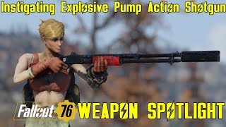 Fallout 76: Weapon Spotlights: Instigating Explosive Pump Action Shotgun
