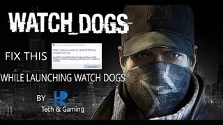Watch Dogs Launcher by SkyBP@3DM has stopped working - Error Fix