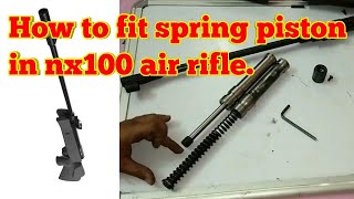 How to fit Vx100 spring piston in NX100 air rifle/ Air Rifle modified.