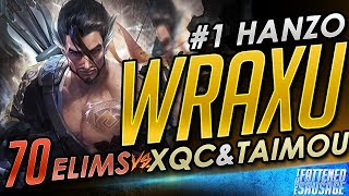 #1 Hanzo GOD "Wraxu" Gets 70 Elims vs XQC & TAIMOU