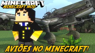 Minecraft Mod: AVIÕES REALISTAS! (Aviões e Helicópteros // MC Heli Mod)