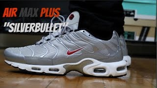 Nike Air Max Plus "Silver Bullet" Review & On Feet