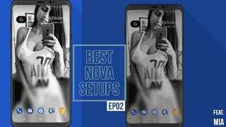 Make your android phone look better | Best Nova Setups |Customize your android | Feat. Mia Khalifa