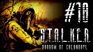 S.T.A.L.K.E.R. Shadow of Chernobyl - 18 - Varieties of Nope
