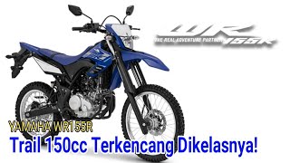 Yamaha WR155R, Motor Trail Yamaha Paling Kencang Dikelasnya