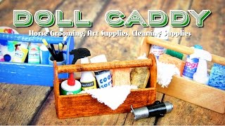 DIY - How to Make: Doll Caddy | Horse Grooming, Cleaning and Art Supplies - Handmade - Doll - Crafts