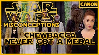 Chewbacca Didn't Get a Medal: Star Wars Misconceptions