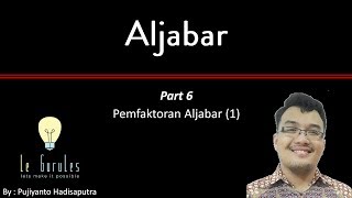 Matematika Kelas 7 - Aljabar (6) - Pemfaktoran Aljabar kelas 7, Pemfaktoran Tingkat Dasar