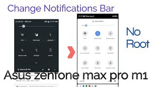 How to change Notifications bar in Asus zenfone max pro m1 [hd]