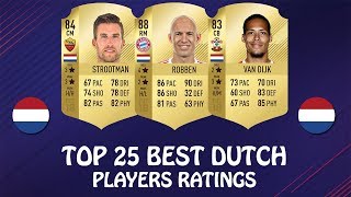FIFA 18 | TOP 25 BEST DUTCH PLAYERS RATINGS | w/ Robben, Strootman & Van Dijk