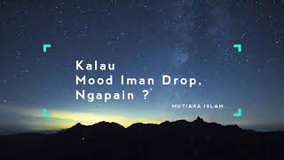 Ustadz Hanan Attaki Terbaru 2018 Kalau Mood Iman Drop, Ngapain ?