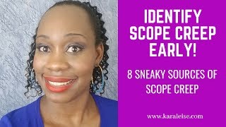 Avoid scope creep! - How to identify scope creep early!!
