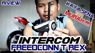 254 - KAYA SENA TAPI MURAH !!  INTERCOM FREEDCONN T-REX FULL RIVIEW (BAHASA INDONESIA)