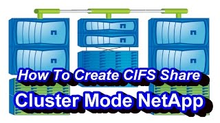 How To Create CIFS Share In SVM - Netapp Cluster Mode