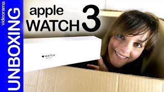 Apple Watch 3 unboxing  -con GPS interno para NO perderte-