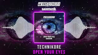 Technikore - Open Your Eyes [Supersonik]