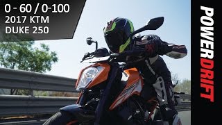 KTM Duke 250 (2017) : 0 to 60 - 0 to 100 Speed Test : PowerDrift