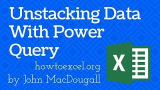 Unstack Data In Excel With Power Query