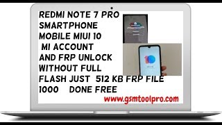 Redmi note 7 pro miui 10 mi account and frp unlock without full flash just 512 kb 1000%done