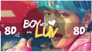 ? [8D] BTS - BOY WITH LUV | BASS BOOSTED | [USE HEADPHONES ?] 작은 것들을 위한 시 | 방탄소년단