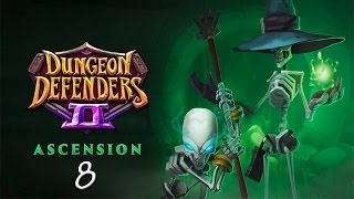 Dungeon Defenders 2 #8 | Breaking Into Nightmare! | Ascension
