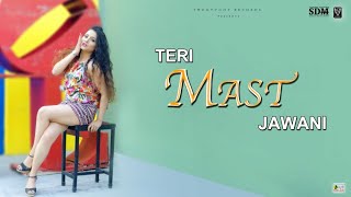 Teri Mast Jawani | Full Video Song | Arun Bidlan | Chaurasiya StarBoy | Khushbu  © ShootVoot Records
