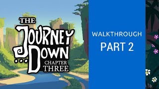 The Journey Down Chapter 3 | Walkthrough 2/3