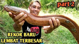 MANCING LEMBAT TERBESAR DI LUBANG TERDAHSYAT Part-2