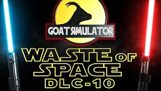 GOAT SIMULATOR #52 WASTE OF SPACE DLC #10 DARTH ZIEGE! Deutsch/German/4K