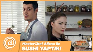 MASTERCHEF ALİCAN İLE SUSHİ YAPTIK!