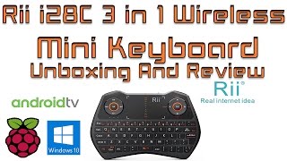 Rii i28C 3 in 1 Wireless Mini Keyboard Unboxing and review Tested with 3 Operating Systems