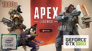 Apex Legends -  Xeon x3440 GTX 1060 | 1080p High Settings
