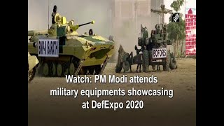 Watch: PM Modi attends military equipments showcasing at DefExpo 2020