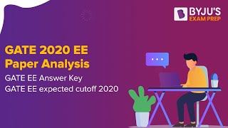 GATE 2020 EE Paper Analysis | GATE EE Answer Key | GATE EE expected cutoff 2020 |