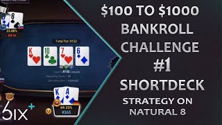 Natural8 Short Deck Hold'em Bankroll Challenge Part 1 (Six Plus Hold'em)