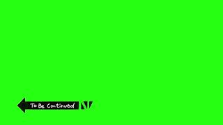 To Be Continued meme мем на зелёном фоне