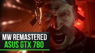 COD MW Remastered | Ultra | Asus GTX 780 DCUII | Intel core i5 4670K