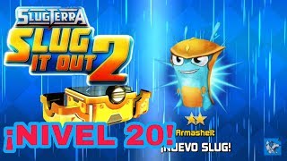 SUBO LA NUEVA SLUG A NIVEL 20 ARMASHELT | SLUGTERRA SLUG IT OUT 2 | SPLASH