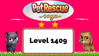 Pet Rescue Saga Level 1409 - No Boosters
