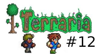 Terraria Multiplayer Gameplay Part 12 with Sly Junk PBat and Gassy