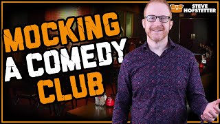 Comedian taunts comedy club - Steve Hofstetter