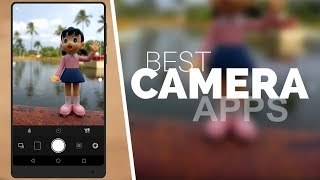 Top 6 Best Camera Apps For Android You Must Try (2017)