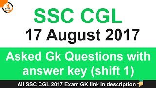 SSC CGL 17 August 2017 Asked Gk Questions with answer key shift 1